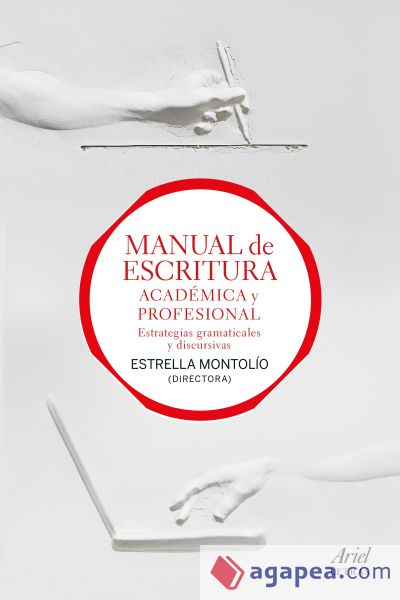 Manual de escritura académica y profesional (vol. I y II)