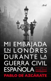 Portada de Mi embajada en Londres durante la guerra civil española