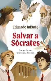 Portada de Salvar a S&oacute;crates: Una novela para aprender a filosofar
