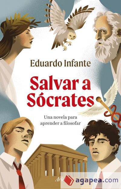 Salvar a S&oacute;crates: Una novela para aprender a filosofar