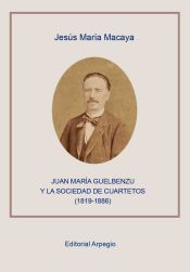 Portada de Juan María Guelbenzu y la Sociedad de Cuartetos