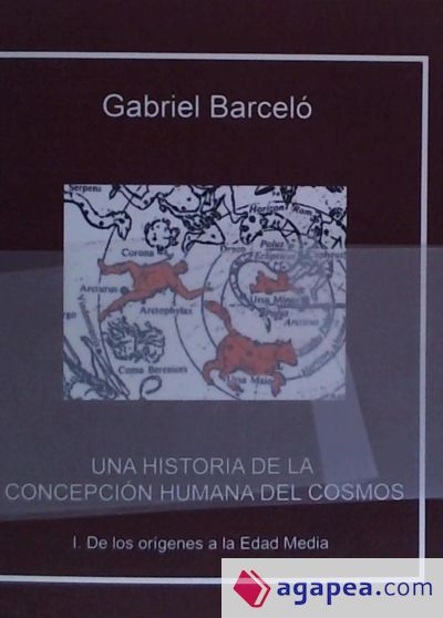 Una historia de la concepción humana del Cosmos