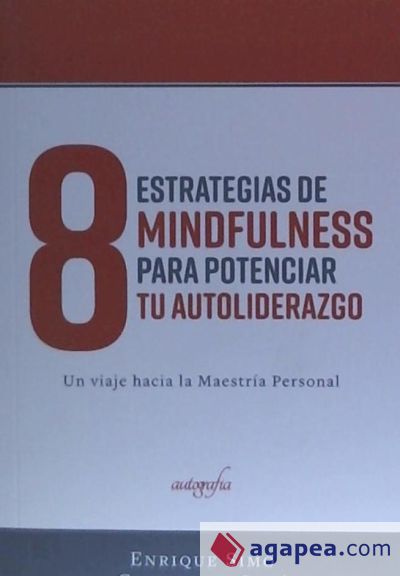 8 Estrategias de Mindfulness para Potenciar tu Auto-liderazgo