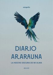 Portada de Diario Ararauna, la noche oscura de mi alma