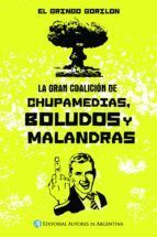 Portada de La gran coalici&oacute;n de chupamedias, boludos y malandras (Ebook)
