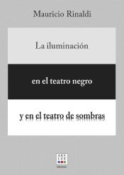 Portada de La iluminación en el teatro negro y en el teatro de sombras (Ebook)