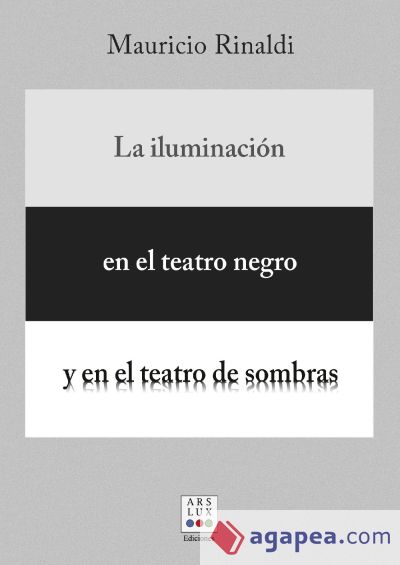 La iluminación en el teatro negro y en el teatro de sombras (Ebook)