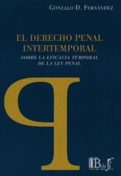 El Derecho penal intertemporal sobre la eficacia temporal de la Ley penal