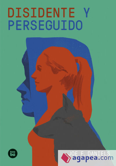 Disidente y perseguido