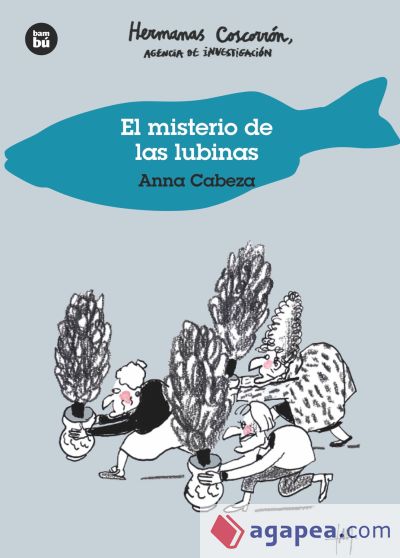 El misterio de las lubinas. Hermanas Coscorrón, agencia de investigación