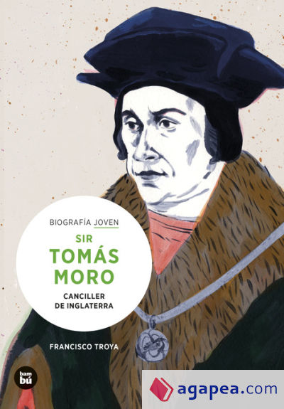 Sir Tomás Moro. Canciller de Inglaterra