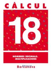 Portada de Càlcul 18. Nombres decimals. Multiplicacions