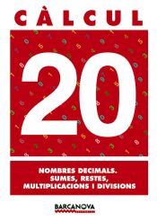 Portada de Càlcul 20. Nombres decimals. Sumes, restes, multiplicacions i divisions