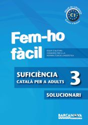 Portada de Fem-ho fàcil. Suficiència 3. C1. Solucionari