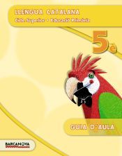 Portada de Llengua catalana 5&egrave; CS. Guia d ' aula (ed. 2015)