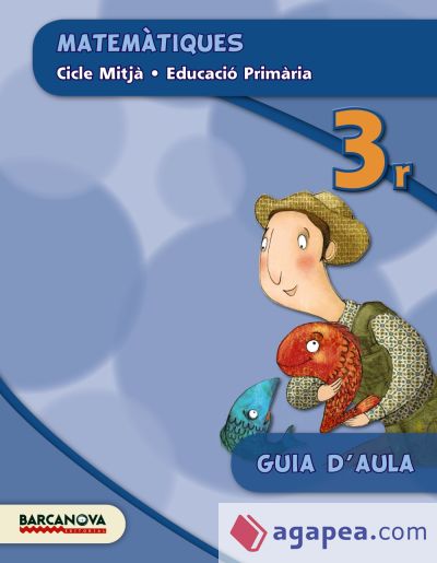 Matemàtiques 3r CM. Guia d ' aula (ed. 2015)