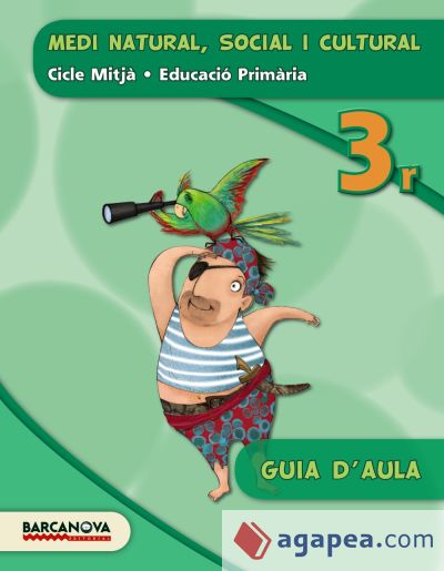 Medi natural, social i cultural 3r CM. Guia d ' aula (ed. 2015)