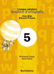 Portada de Quadern d ' ortografia 5. Llengua catalana