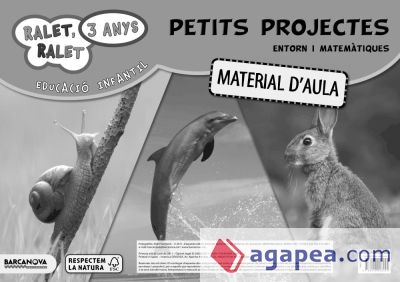 Ralet, ralet. Petits projectes P3. Material d ' aula