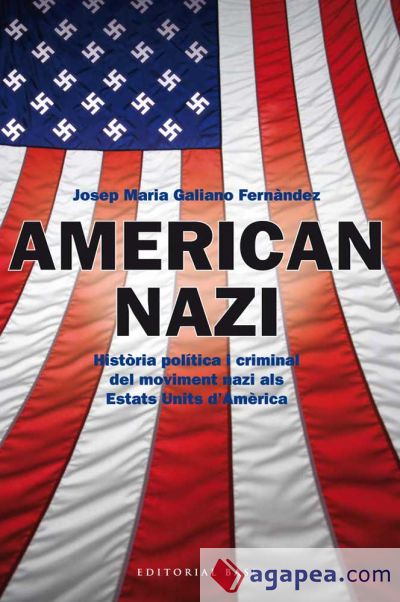 American nazi: Història política i criminal del moviment nazi als Estats Units d'Amèrica