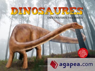 Dinosaures. Unes criatures fascinants