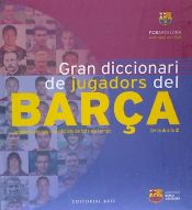 Portada de Gran Diccionari de jugadors del Barça