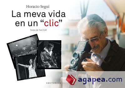 Horacio Seguí. La meva vida en un "clic"