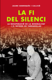 Portada de La fi del silenci: La recuperació de la Generalitat i el retorn de Tarradellas