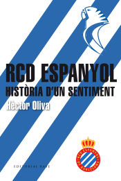 Portada de RCD Espanyol. Història d’un sentiment