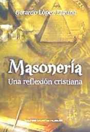 Portada de MASONERIA. UNA REFLEXION CRISTIANA