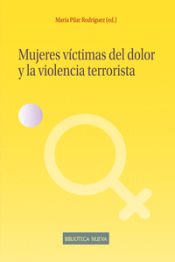 Portada de MUJERES VICTIMAS DEL DOLOR Y LA VIOLENCIA TERRORISTA