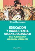 Portada de Educación y trabajo en el orden conservador (Ebook)