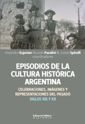 Portada de Episodios de la cultura histórica argentina (Ebook)