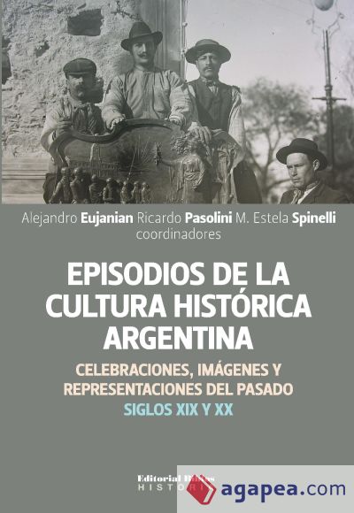 Episodios de la cultura histórica argentina (Ebook)