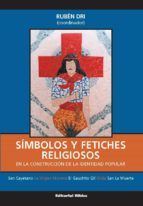 Portada de Símbolos y fetiches religiosos en la construcción de la identidad popular. Vol. I (Ebook)