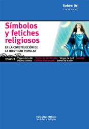 Portada de Símbolos y fetiches religiosos en la construcción de la identidad popular. Vol. II (Ebook)