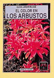 Portada de COLOR DE LOS ARBUSTOS, GUÍAS JARDÍN BLUME