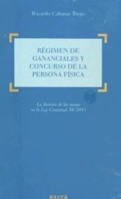 Portada de Régimen de gananciales y concurso de la persona física: la división de las masas en la Ley Concursal 38/2011