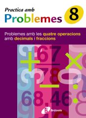 Portada de 8 Practica problemes les 4 operacions amb decimals i fraccions