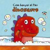 Portada de Com banyar el teu dinosaure