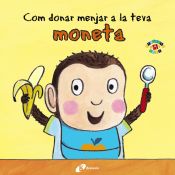 Portada de Com donar menjar la teva moneta