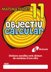 Portada de Objectiu calcular 11 Divisions senzilles amb divisors de nombres d ' una xifra