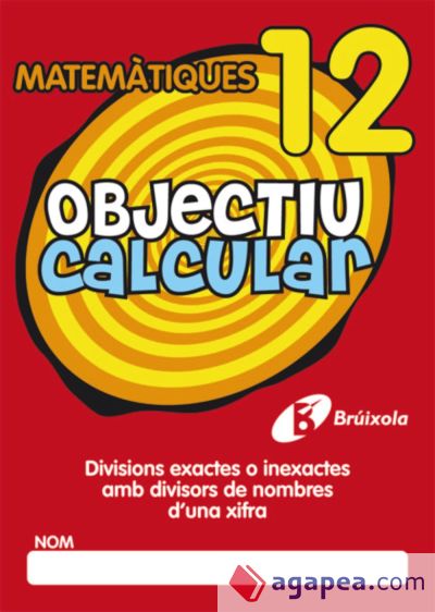 Objectiu calcular 12 Divisions exactes amb divisors de nombres d ' una xifra