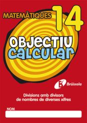 Portada de Objectiu calcular 14 Divisions amb divisors de nombres de diverses xifres