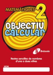 Portada de Objectiu calcular 2 Restes senzilles de nombres d ' una o dues xifres