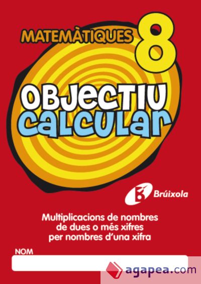 Objectiu calcular 8 Multiplicacions de nombres de dues o més xifres per nombres d ' una xifra
