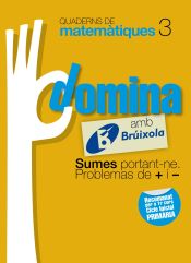 Portada de Quaderns Domina Matemàtiques 3 Sumes portant-ne. Problemes de + i