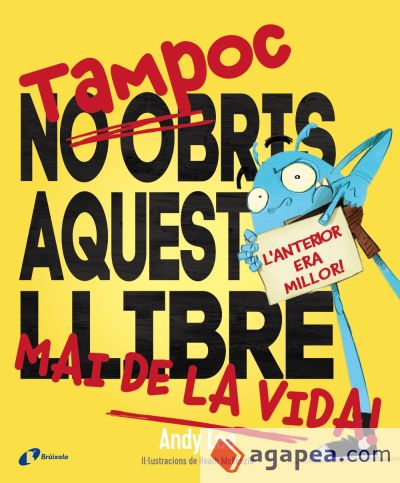 Tampoc no obris aquest llibre mai de la vida!