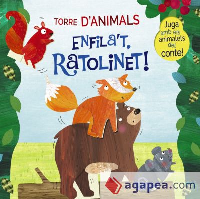 Torre d'animals. Enfila't, Ratolinet!