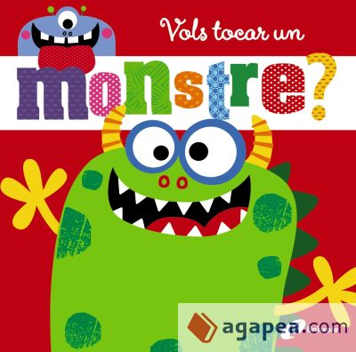 Vols tocar un monstre?